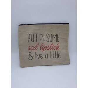 Backroads Textiles "Put On Some Red Lupstick & Live A Little" Accessories Bag...